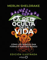 LA RED OCULTA DE LA VIDA EDICION ILUSTRADA - 9788408276692